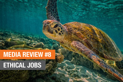 Media Review #8 – Ethical Jobs